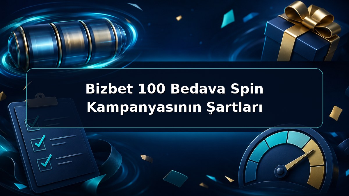 Bizbet 100 Bedava Spin Kampanyasının Şartları hakkında açıklayıcı Bizbet görseli